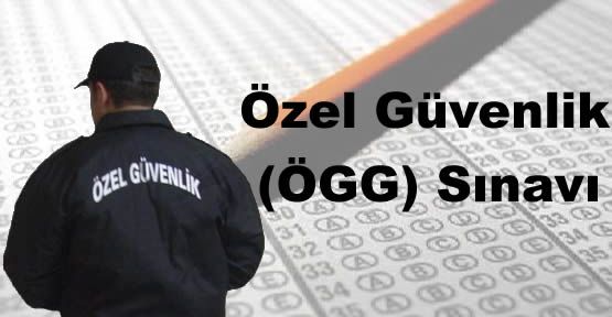 Özel Güvenlik 90.Temel Eğitim ve 66.Yenileme Eğitimi Sınav Tarihi Belirlendi Özel Güvenlik TV