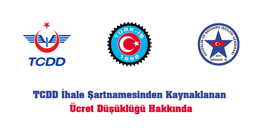 Güvenlik-İş Sendikası, TCDD İhale Şartnamesinden Kaynaklanan Ücret Düşüklüğü Hakkında Duyuru Yayımladı