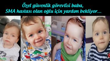 Özel güvenlik görevlisi baba, SMA hastası olan oğlu için yardım bekliyor…