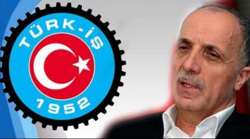 TÜRK-İŞ Başkanı Ergün Atalay; Kitlerde ki 75 bin taşeron işçinin sorunu çözülmeli
