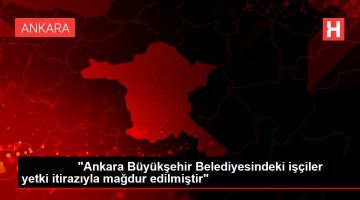 Ankara Büyükşehir Belediyesindeki işçiler yetki itirazıyla mağdur edilmiştir