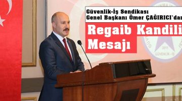 Güvenlik-İş’ten Regaib Kandili Mesajı