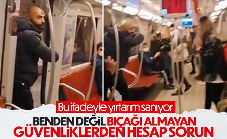Kadıköy metrosundaki bıçaklı saldırgan: Güvenlik görevini yerine getirmedi