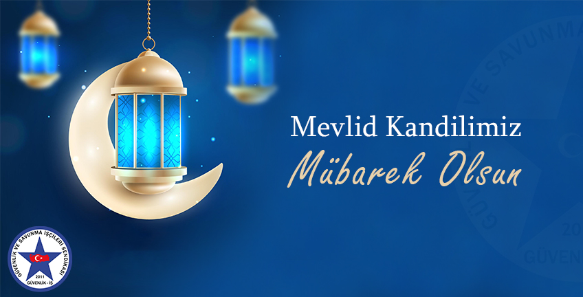 Güvenlik-İş Sendikasından Mevlid Kandili Mesajı…