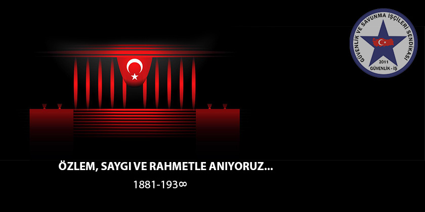 Güvenlik-İş Sendikasından 10 kasım mesajı