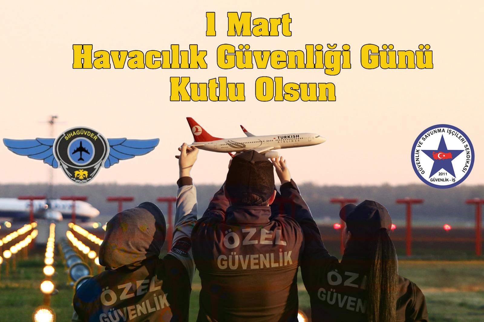 Güvenlik-İş Sendikasından ‘1 Mart Havacılık Güvenliği Günü’