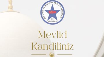 Güvenlik-İş Sendikası Genel Başkanı Ömer Çağırıcı: “Mevlid Kandili, Birlik ve Huzur Günüdür”