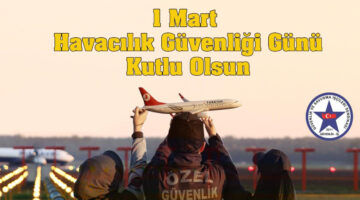 Güvenlik-İş Sendikasından, ‘1 Mart Havacılık Güvenliği Günü’ Mesajı