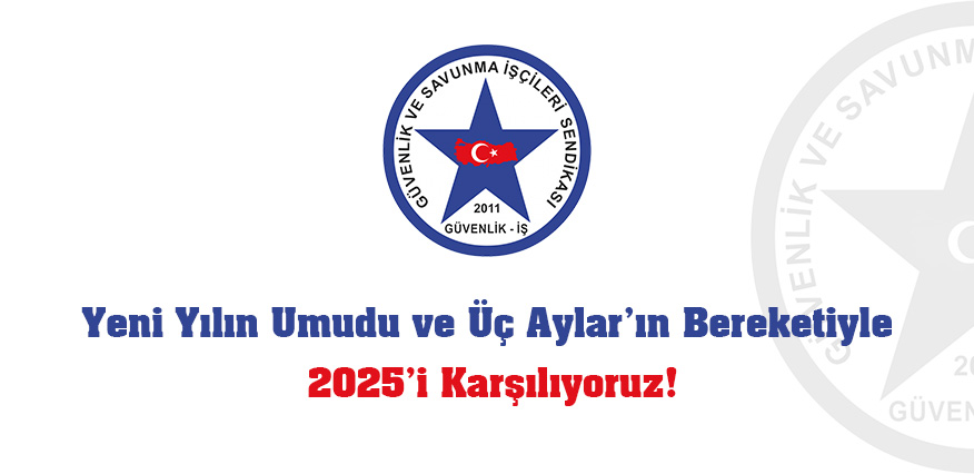 Güvenlik-İş Sendikasından Yeni Yıl Mesajı