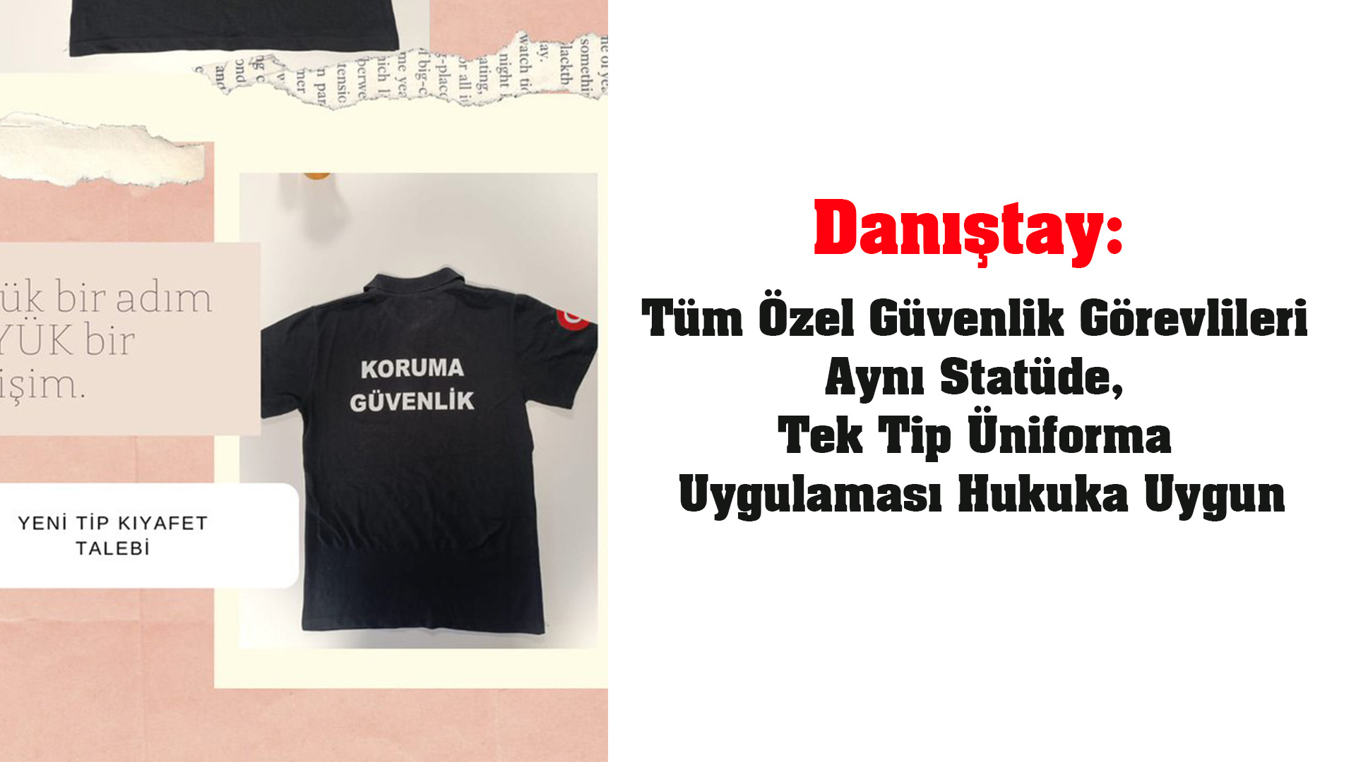 Danıştay: Tüm Özel Güvenlik Görevlileri Aynı Statüde, Tek Tip Üniforma Uygulaması Hukuka Uygun