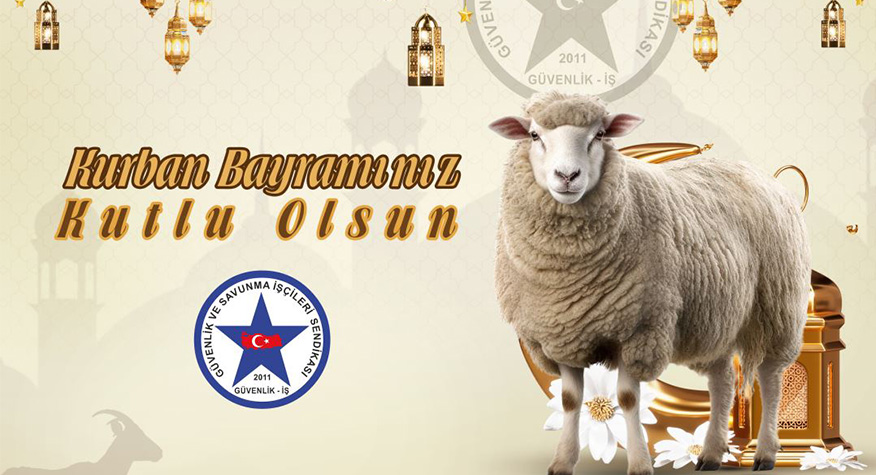 Güvenlik-İş Sendikası’ndan Kurban Bayramı Mesajı