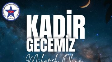 “Kadir Gecemiz Mübarek Olsun” – Güvenlik-İş’ten Anlamlı Mesaj