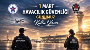 1 Mart Havacılık Güvenliği Günü Kutlandı