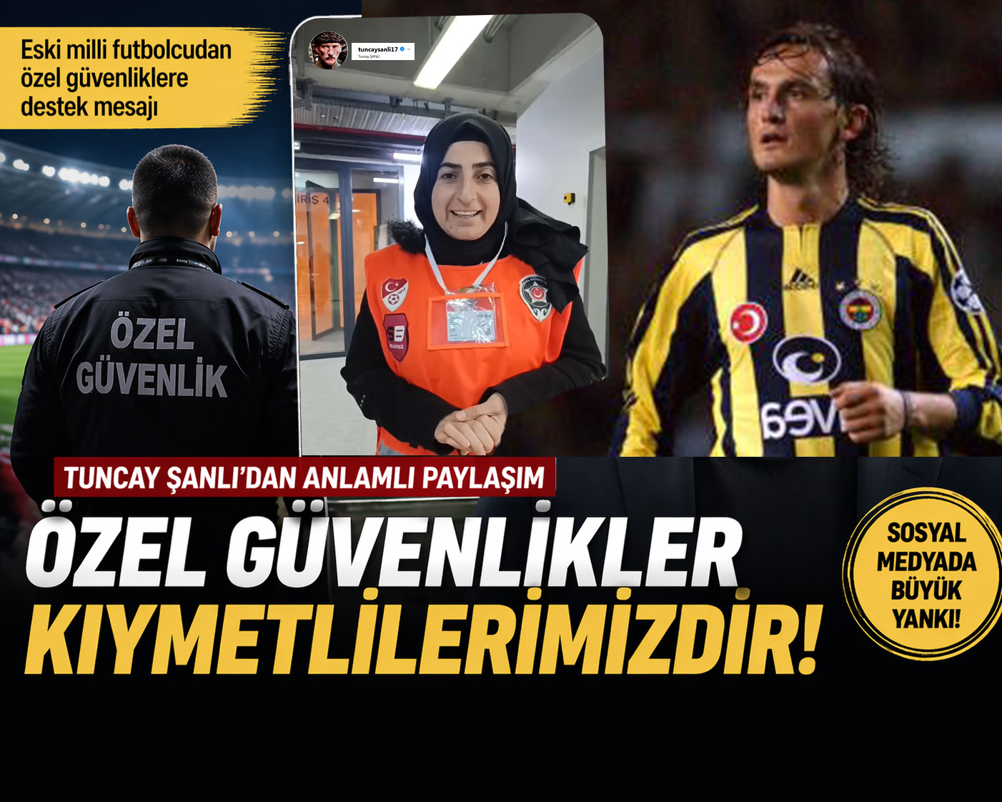 Sosyal Medyada Gündem Oldu: Tuncay Şanlı’dan Özel Güvenlikler Kıymetlimizdir!
